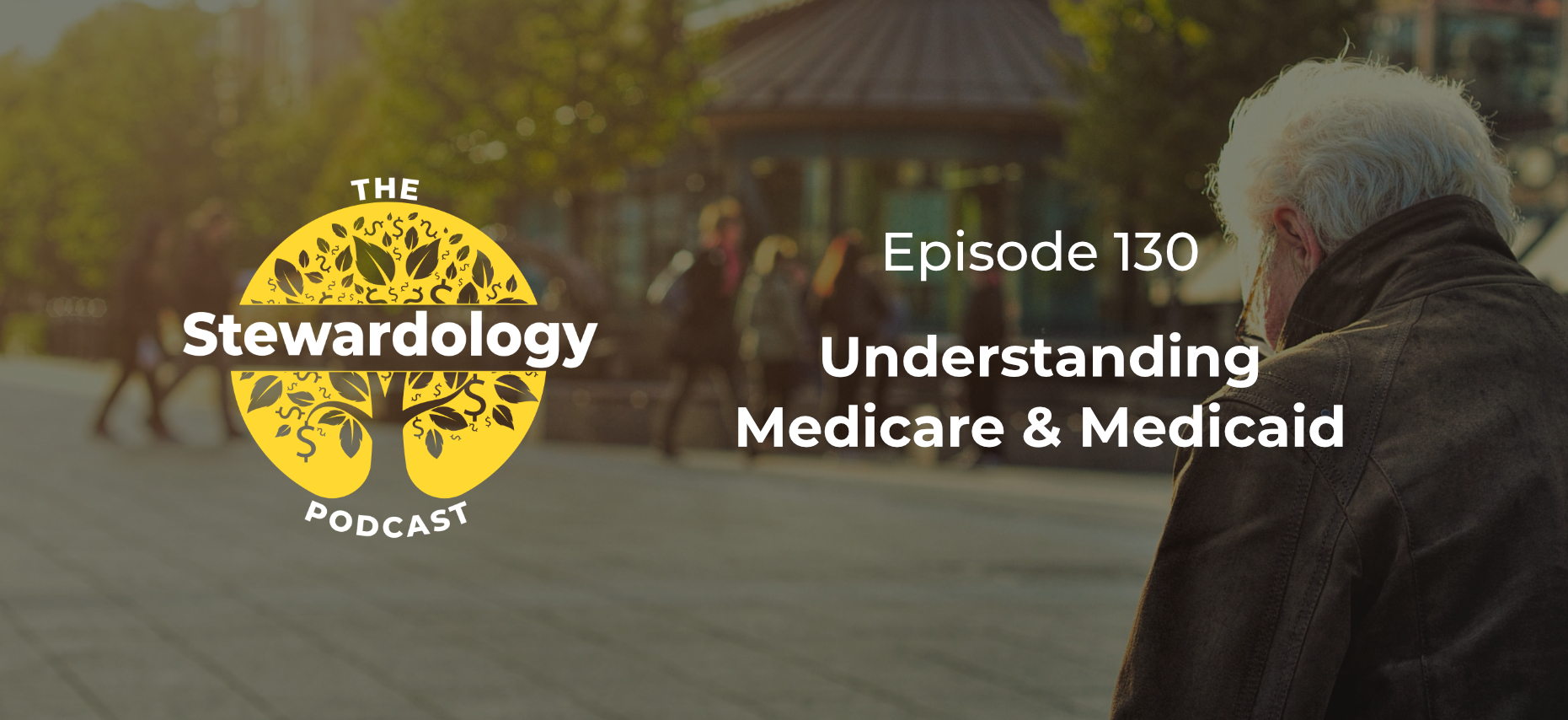 Understanding Medicare & Medicaid