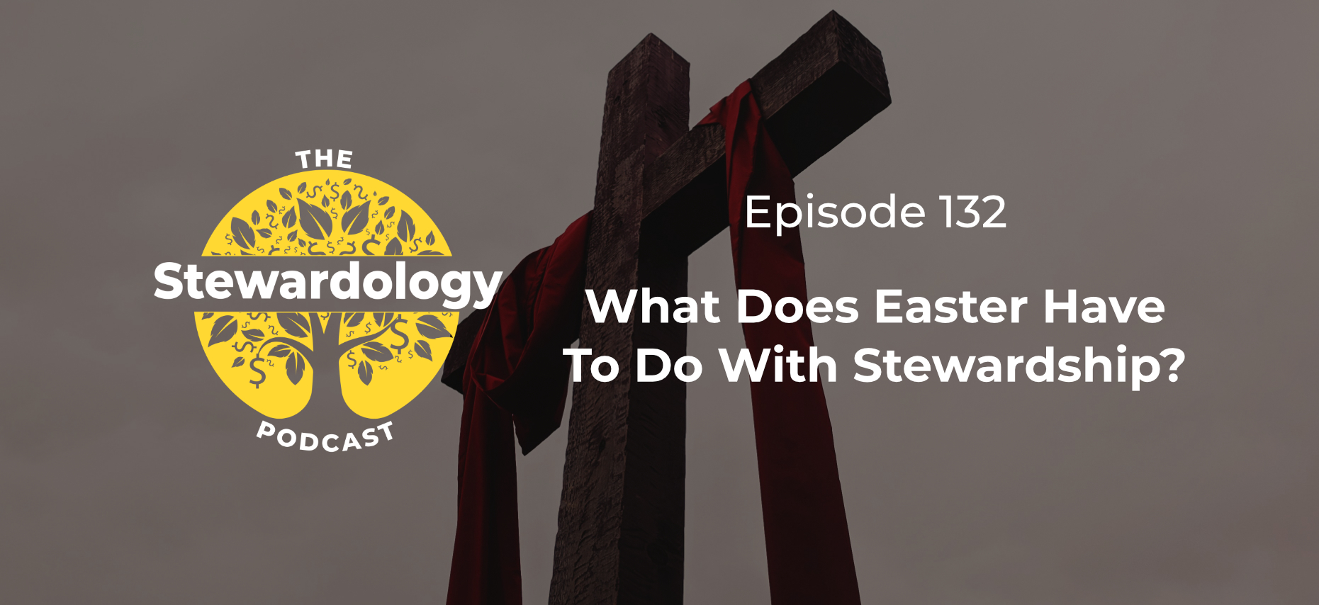What does Easter have to do with Stewardship?