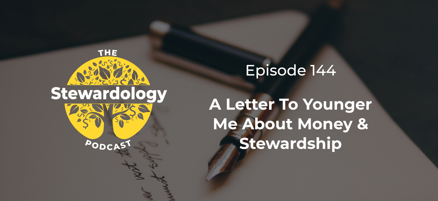 A Letter To Younger Me About Money & Stewardship